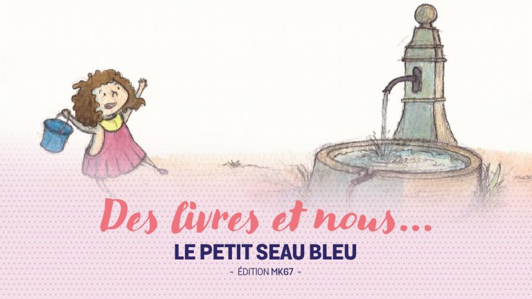 Des livres et nous : Zoom sur Le petit seau bleu