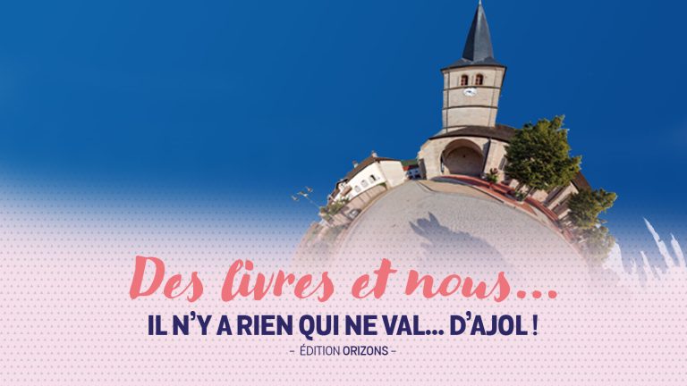 Des Livres et Nous : "Il n’y a rien qui ne Val…d’Ajol "