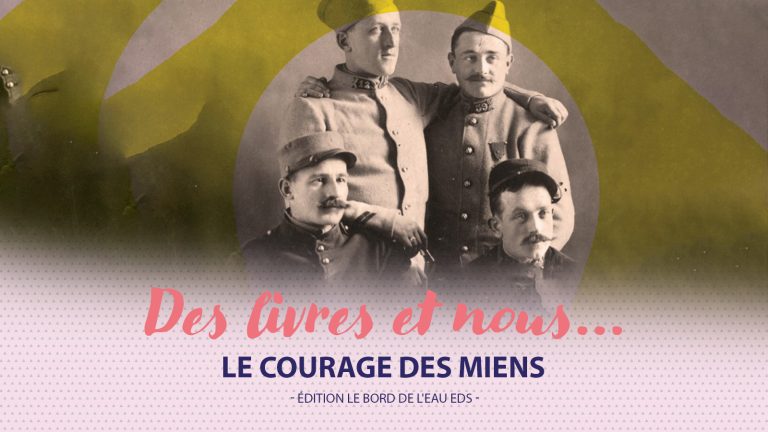 Le Courage des Miens : l’histoire d'une famille originaire de Granges-Aumontzey